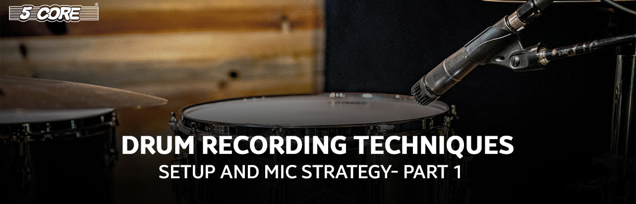 Drum Recording Techniques - Setup and Mic Strategy- Part 1