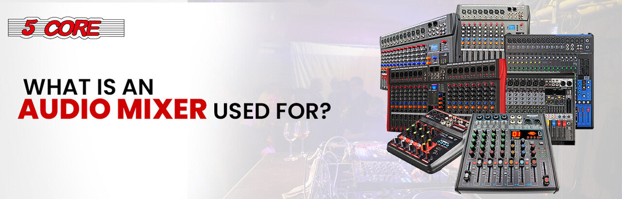 What is an audio mixer used for?