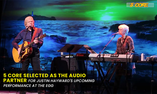 5 Core selected as the audio partner for Justin Hayward's Upcoming Performance at The Egg