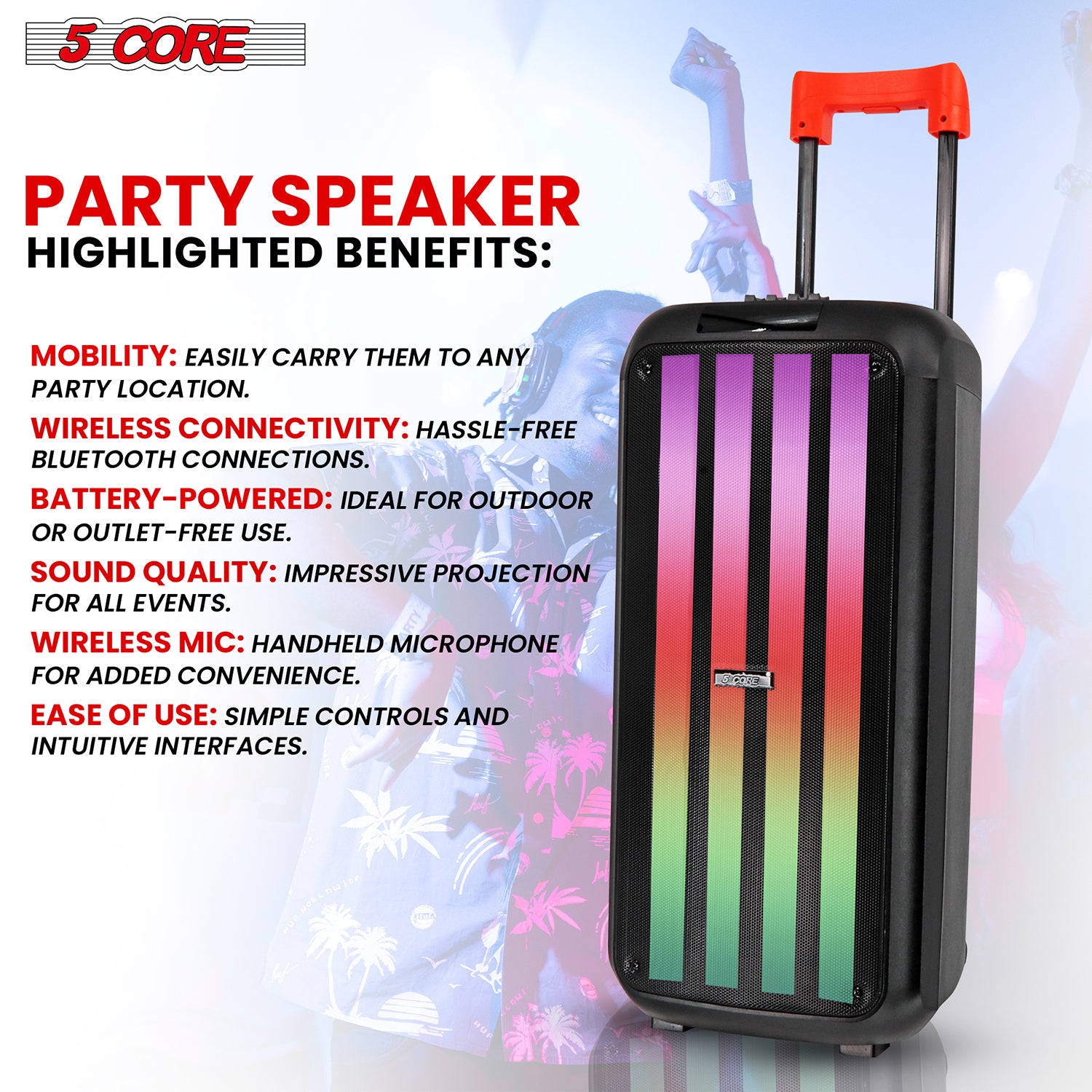 Party speaker is Rechargeable with 4-6 hours of non-stop music.