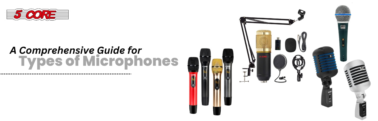 A Comprehensive Guide for Types of Microphones