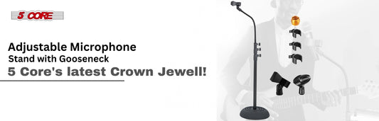 Adjustable Microphone Stand with Gooseneck - 5 Core's latest Crown Jewell!