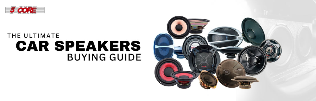 The Ultimate Car Speakers Buying Guide