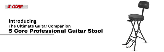 Introducing The Ultimate Guitar Companion: 5 Core Professional Guitar Stool