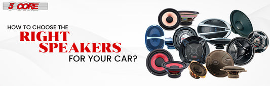 How to Choose The Right Speakers for Your Car?