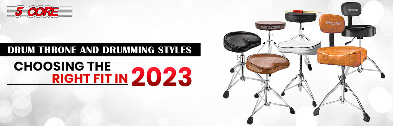Drum Throne & Drumming Styles: Choosing the Right Fit in 2023